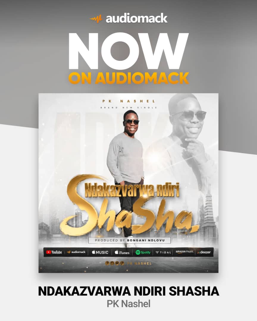 Ndakazvarwa Ndiri Shasha — PK Nashel, brand new single, now on Audiomack